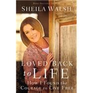 Loved Back to Life 9780718021870