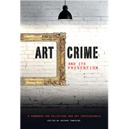 Art Crime and Its Prevention 9781848221871