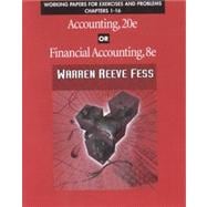 Working Papers for Exercises and Problems Chapters 1-16 to Accompany Accounting, 20E or Financial Accounting, 8E
