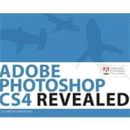 Adobe Photoshop CS4 Revealed 9781435441873