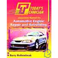 Today's Technician : Automotive Engine Repair and Rebuilding