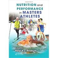 Nutrition and Performance in Masters Athletes 9781439871874