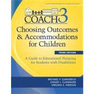 Choosing Outcomes & Accommodations for Children (COACH): A Guide to Educational Planning for Students With Disabilities 9781598571875