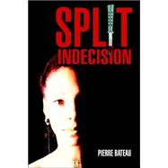 Split Indecision