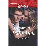 Substitute Seduction
