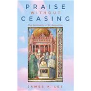 Praise Without Ceasing