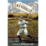 The Essential W. P. Kinsella 9781616961879
