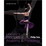 Seeley's Principles of Anatomy & Physiology with 2-Semester Connect Access Card 2 9780077471880