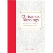 Christmas Blessings Prayers and Poems to Celebrate the Season 9781449471880