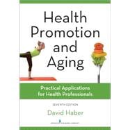 Health Promotion and Aging: Practical Applications for Health Professionals 9780826131881