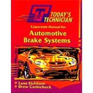 Classroom Manual for Automotive Brake Systems: Shop Manual for Automotive Brake Systems