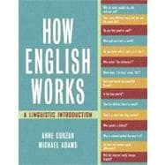 How English Works : A Linguistic Introduction 9780321121882