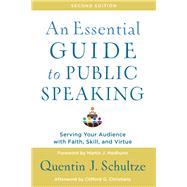An Essential Guide to Public Speaking 9781540961884