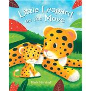 Little Leopard on the Move 9781472331885