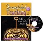 Accomplished Teaching: The Key To National Board Certification W/ CD 9780757551888