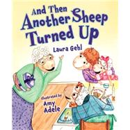 And Then Another Sheep Turned Up 9781467711890