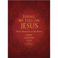 Fixing My Eyes on Jesus 9780310451891