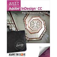 Adobe Indesign CC 2016: The Professional Portfolio Series 9781936201891