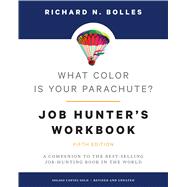 What Color Is Your Parachute? Job-Hunter's Workbook, 5th Edition 9780399581892