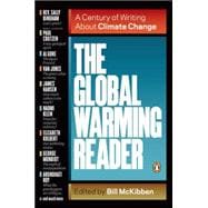 The Global Warming Reader A Century of Writing About Climate Change 9780143121893