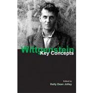 Wittgenstein: Key Concepts 9781844651894