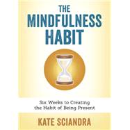 The Mindfulness Habit 9780738741895