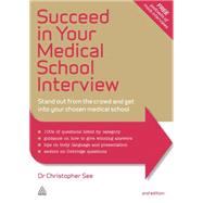 Succeed in Your Medical School Interview 9780749471897