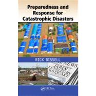 Preparedness and Response for Catastrophic Disasters 9781466511897