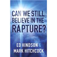 Can We Still Believe in the Rapture? 9780736971898