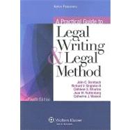 A Practical Guide to Legal Writing and Legal Method 9780735591899