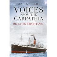 Voices from the Carpathia 9780750961899