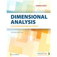 Dimensional Analysis: Calculating Dosages Safely 9780803661899