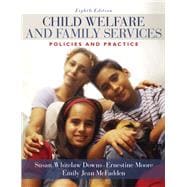 Child Welfare and Family Services Policies and Practice 9780205571901