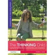 The Thinking Child: Laying the foundations of understanding and competence 9780415521901