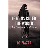 If Nuns Ruled the World 9781497601901