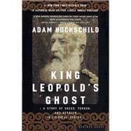 King Leopold's Ghost : A Story of Greed, Terror, and Heroism in Colonial Africa 9780618001903