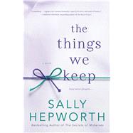 The Things We Keep A Novel 9781250051905