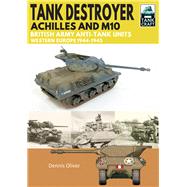 Tank Destroyer, Achilles and M10 9781526741905
