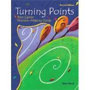 Turning Points: Your Career Decision-Making Guide 9780130421906