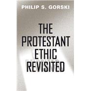 The Protestant Ethic Revisited 9781439901908