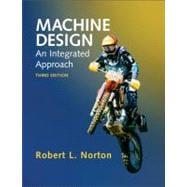 Machine Design : An Integrated Approach 9780131481909