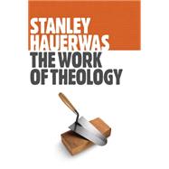 The Work of Theology 9780802871909