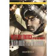 Best Gay Erotica of the Year, Volume 2: Warlords and Warriors 9781627781909