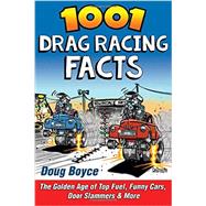 1001 Drag Racing Facts 9781613251911