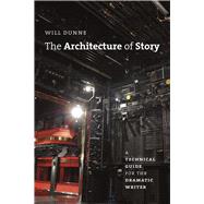 The Architecture of Story 9780226181912