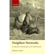 Neighbor Networks Competitive Advantage Local and Personal 9780199691913