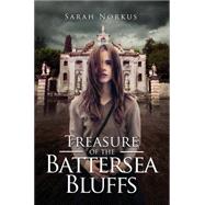Treasure of the Battersea Bluffs 9781634491914
