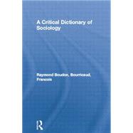 A Critical Dictionary of Sociology 9780415861915