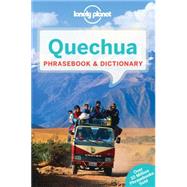 Lonely Planet Quechua Phrasebook & Dictionary 9781743211915