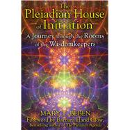The Pleiadian House of Initiation 9781591431916